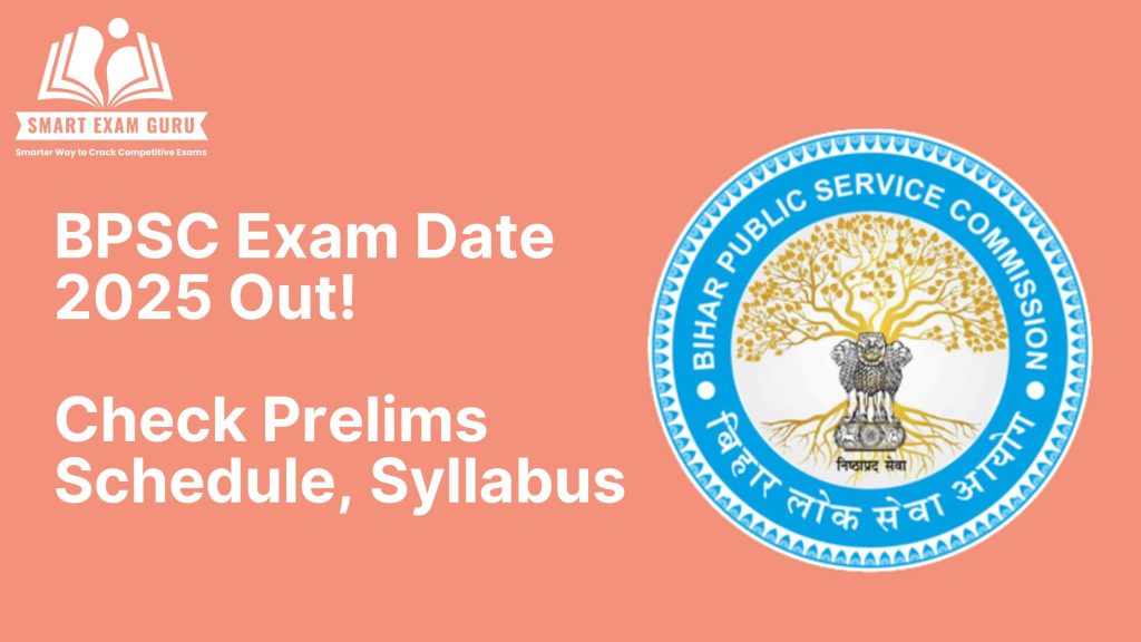 BPSC Exam Date 2025 Out! Check Prelims Schedule, Syllabus
